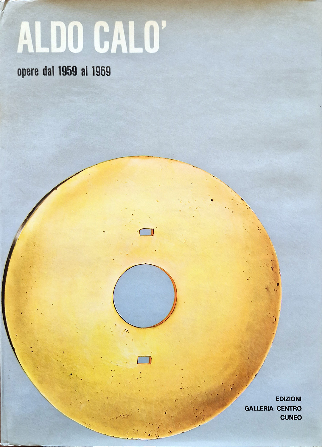 Opere dal 1959 al 1969.