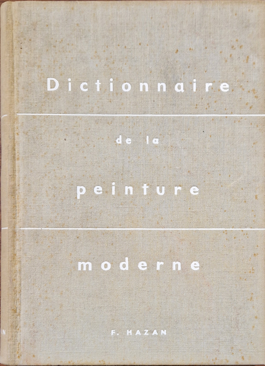 DICTIONNAIRE DE LA PEINTURE MODERNE.