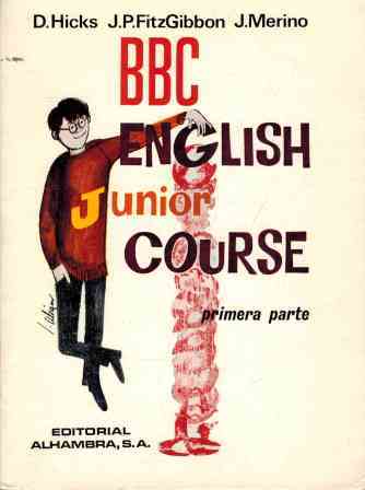 BBC ENGLISH JUNIOR COURSE PRIMERA PARTE