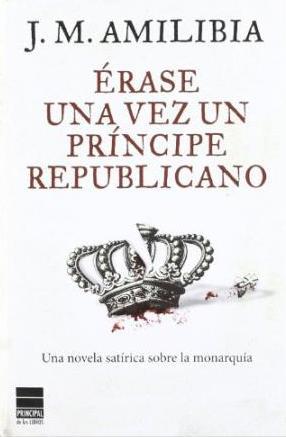 ERASE UNA VEZ UN PRINCIPE REPUBLICANO