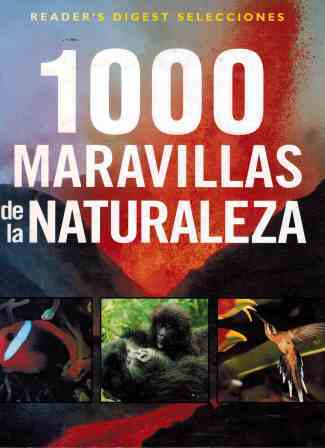 1000 MARAVILLAS DE LA NATURALEZA