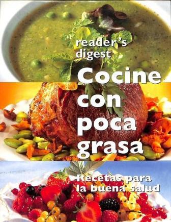 COCINE CON POCA GRASA. RECETAS PARA LA BUENA SALUD