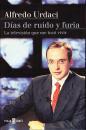 DIAS DE RUIDO Y FURIA. LA TELEVISION QUE ME TOCO …