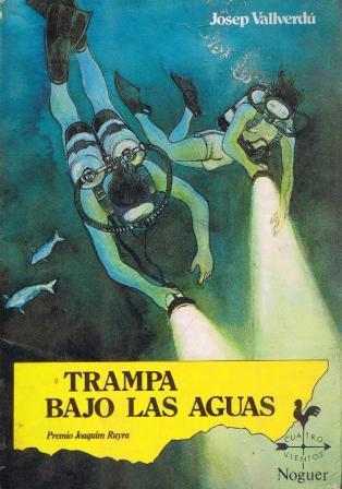 TRAMPA BAJO LAS AGUAS