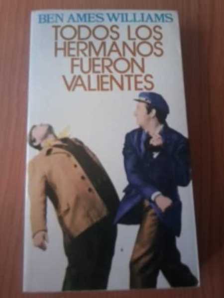 TODOS LOS HERMANOS FUERON VALIENTES