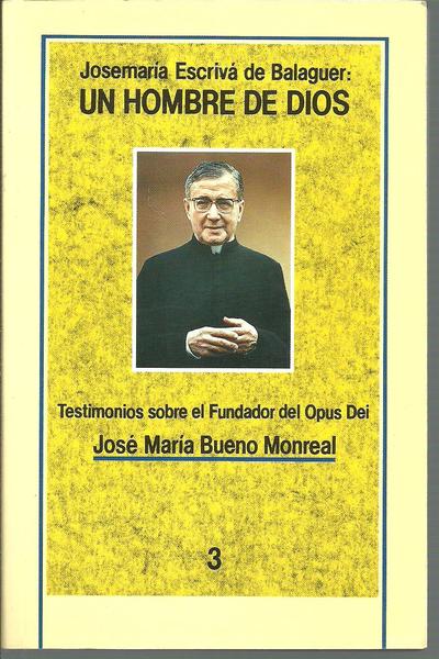JOSEMARIA ESCRIVA DE BALAGUER UN HOMBRE DE DIOS