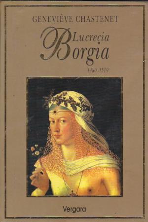 LUCRECIA BORGIA 1480-1519