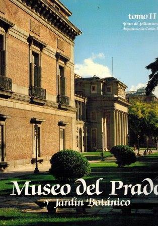 MUSEO DEL PRADO Y JARDÍN BOTÁNICO. TOMO II