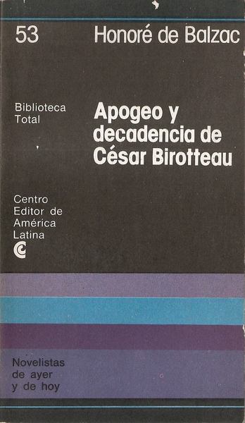 APOGEO Y DECADENCIA DE CESAR BIROTTEAU