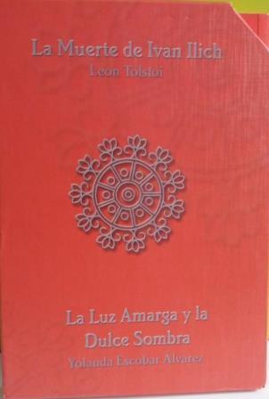 LA MUERTE DE IVÁN ILICH LA LUZ AMARGA Y LA …