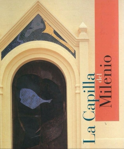 LA CAPILLA DEL MILENIO