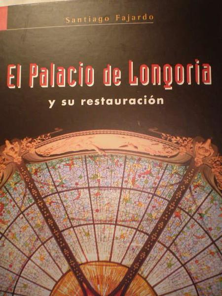 EL PALACIO DE LONGORIA Y SU RESTAURACION