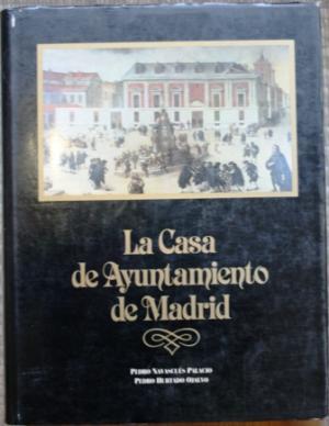 LA CASA DE AYUNTAMIENTO DE MADRID