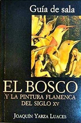 EL BOSCO Y LA PINTURA FLAMENCA DEL SIGLO XV