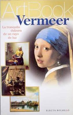 VERMEER. LA TRANQUILA DULZURA DE UN RAYO DE LUZ