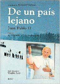 DE UN PAIS LEJANO. JUAN PABLO II
