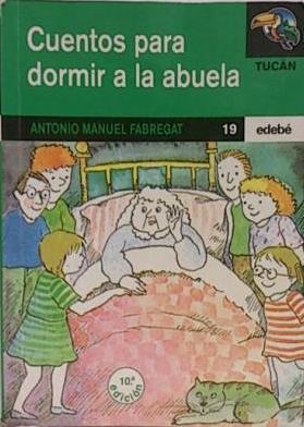CUENTOS PARA DORMIR A LA ABUELA