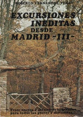 EXCURSIONES INEDITAS DESDE MADRID III
