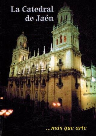 LA CATEDRAL DE JAEN MAS QUE ARTE