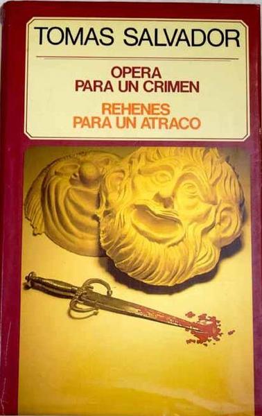 OPERA PARA UN CRIMEN REHENES PARA UN ATRACO