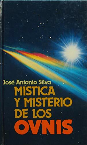 MISTICA Y MISTERIO DE LOS OVNIS