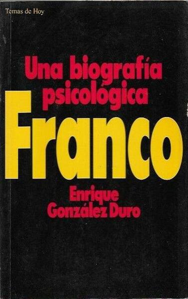 FRANCO UNA BIOGRAFIA PSICOLOGICA