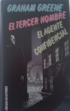 EL TERCER HOMBRE. EL AGENTE CONFIDENCIAL.