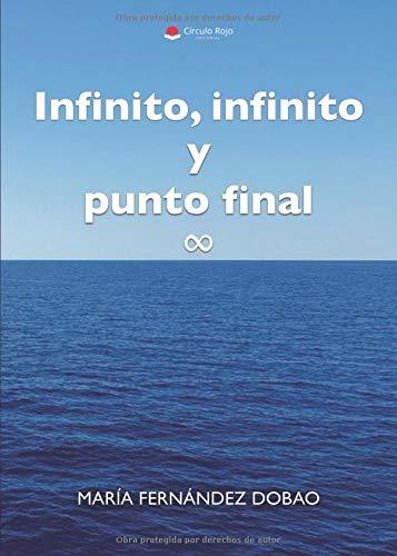 INFINITO INFINITO Y PUNTO FINAL