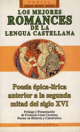 LOS MEJORES ROMANCES DE LA LENGUA CASTELLANA. POESIA EPICA-LIRICA ANTERIOR …