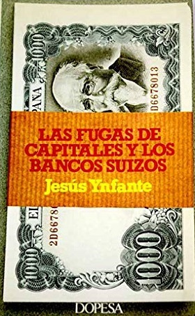 LAS FUGAS DE CAPITALES Y LOS BANCOS SUIZOS