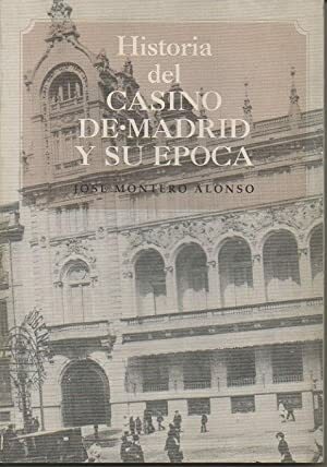 HISTORIA DEL CASINO DE MADRID Y SU EPOCA