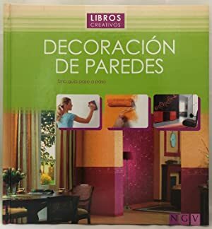 DECORACION DE PAREDES. UNA GUIA PASO A PASO