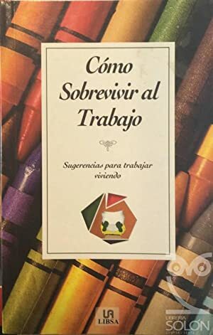 CÓMO SOBREVIVIR AL TRABAJO