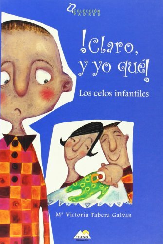 !CLARO Y YO QUÉ¡ LOS CELOS INFANTILES