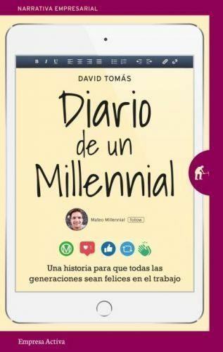 DIARIO DE UN MILLENNIAL.(NARRATIVA EMPRESARIAL)