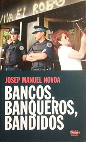 BANCOS. BANQUEROS. BANDIDOS