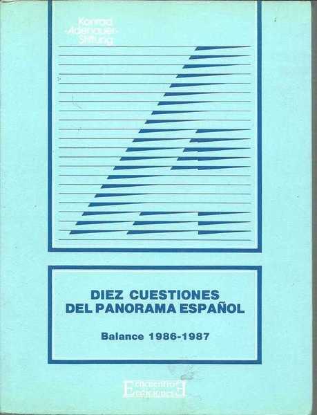 DIEZ CUESTIONES DEL PANORAMA ESPAÑOL. BALANCE 1986