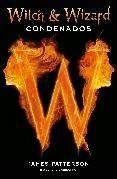 CONDENADOS (WITCH &amp WIZARD 1)