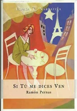 SI TU ME DICES VEN