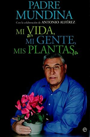 MI VIDA MI GENTE MIS PLANTAS