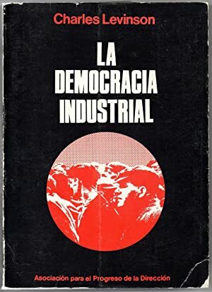 LA DEMOCRACIA INDUSTRIAL