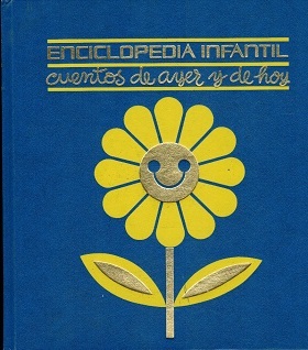 ENCICLOPEDIA INFANTIL. CUENTOS DE AYER Y DE HOY