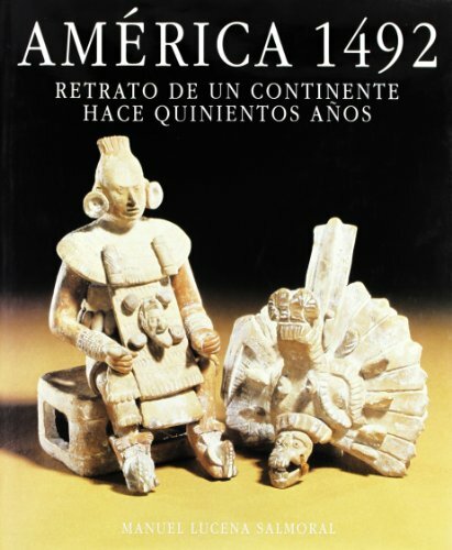 AMÉRICA 1492. RETRATO DE UN CONTINENTE HACE 500 AÑOS