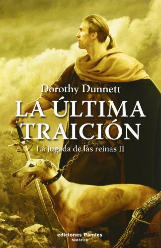 LA ÚLTIMA TRAICIÓN. LA JUGADA DE LAS REINAS II