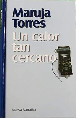 UN CALOR TAN CERCANO