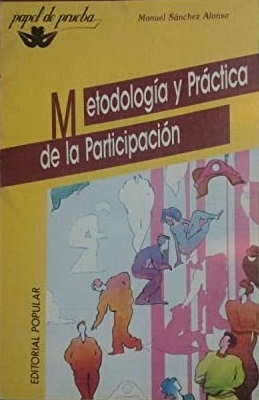 METODOLOGÍA Y PRÁCTICA DE LA PARTICIPACIÓN