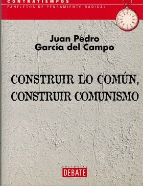 CONSTRUIR LO COMÚN CONSTRUIR COMUNISMO