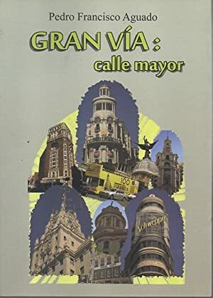 GRAN VIA: CALLE MAYOR