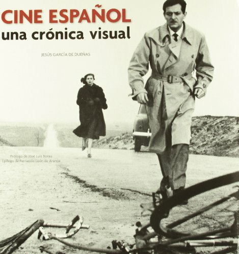 CINE ESPAÑOL. UNA CRÓNICA VISUAL