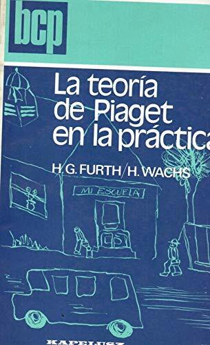 LA TEORIA DE PIAGET EN LA PRACTICA